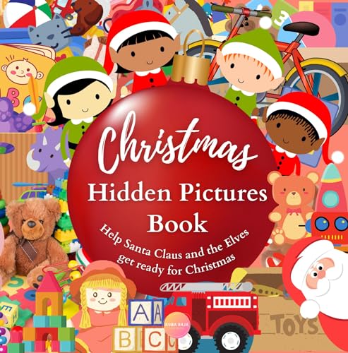 Christmas Hidden Pictures Book Help Santa Claus and the Elves get Ready for Christmas: Holiday Brain Game, Puzzle for Kindergarten Kids, Challenge Preschool, Girls and Boys, Story with Minimal Words