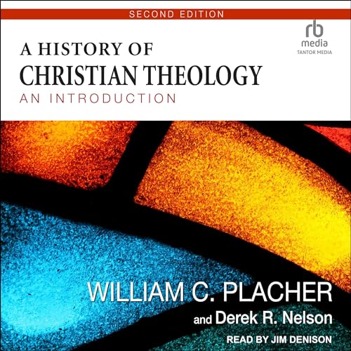 A History of Christian Theology, Second Edition by William C. Placher, Derek R. Nelson episode artwork