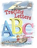 Tracing Letters on the Alphabet Sea: A Sami and Thomas Preschool - Kindergarten ABC Workbook