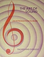 The art of sound: An introduction to music 0130487449 Book Cover