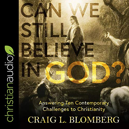Can We Still Believe in God? by Craig L. Blomberg episode artwork