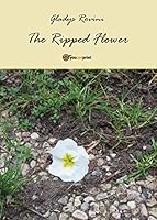 The Ripped Flower 8891173339 Book Cover