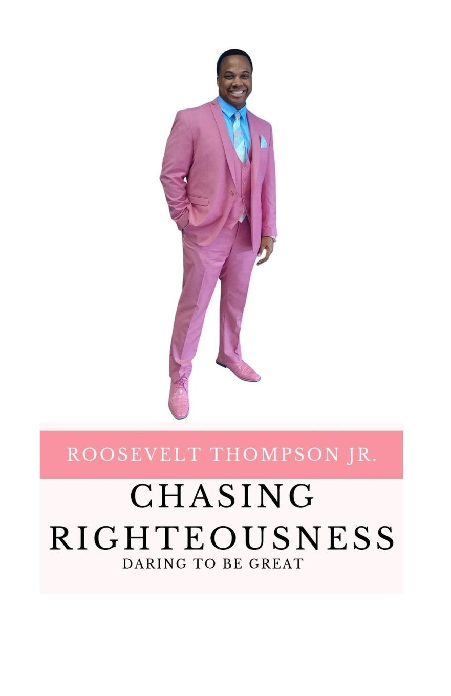 Chasing Righteousness: Daring To Be Great