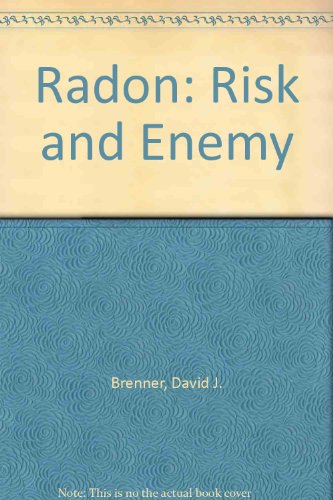 Preisvergleich Produktbild Radon: Risk and Remedy: Risk and Enemy
