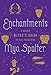 Enchantments: A Modern Witch's Guide to Self-Possession
