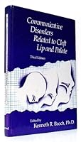 Communicative Disorders Related to Cleft Lip and Palate 0890797013 Book Cover