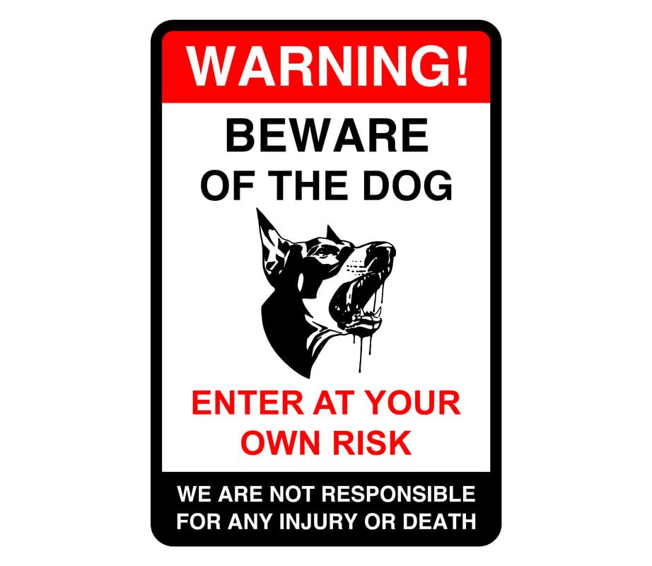 Warning beware of the dog "enter at own risk"- 3mm Aluminum Dibond high-visibility (300mm x 200mm) Ensures Safety Within 7m Viewing Distance.