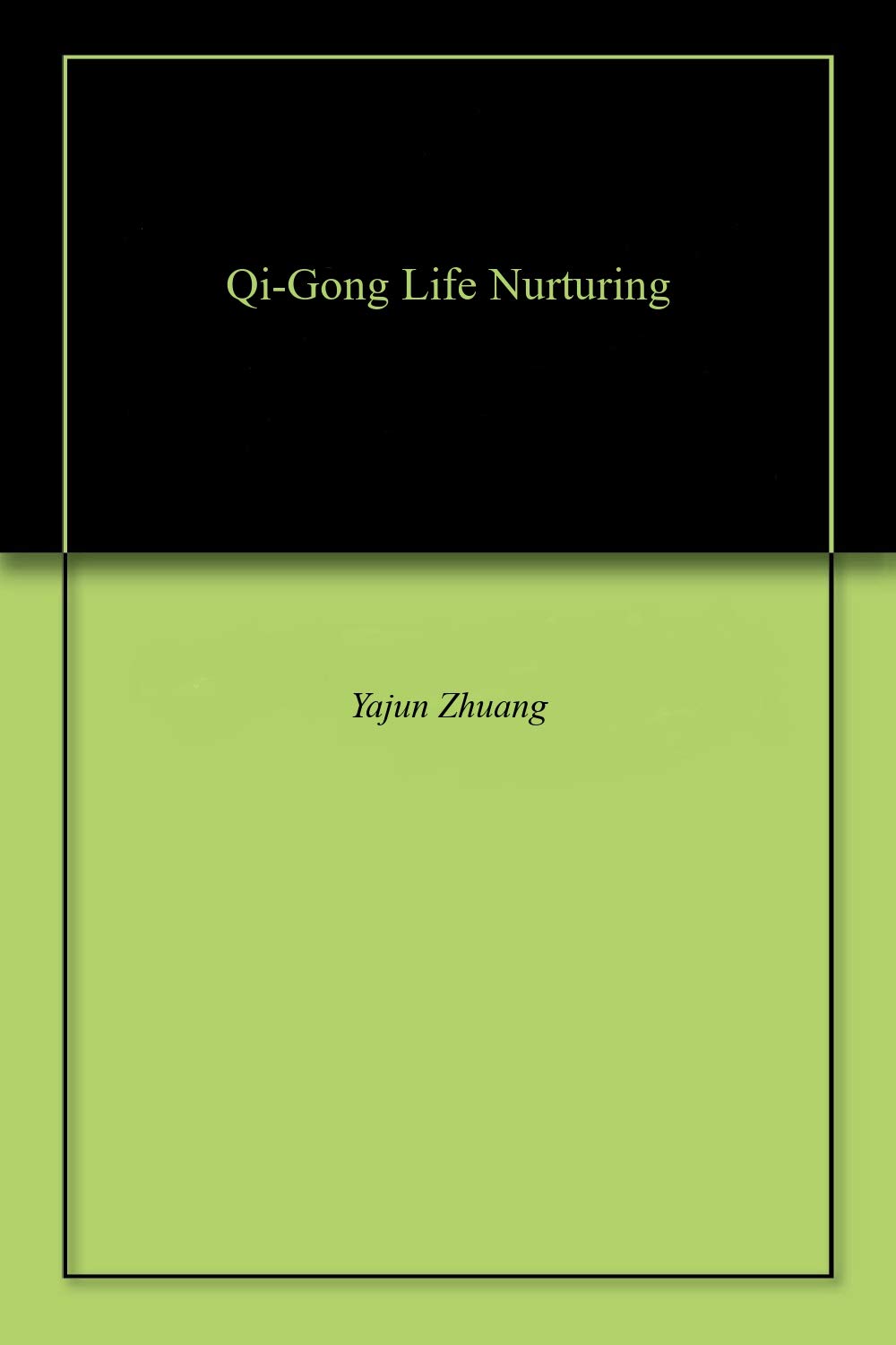 Qi-Gong Life Nurturing