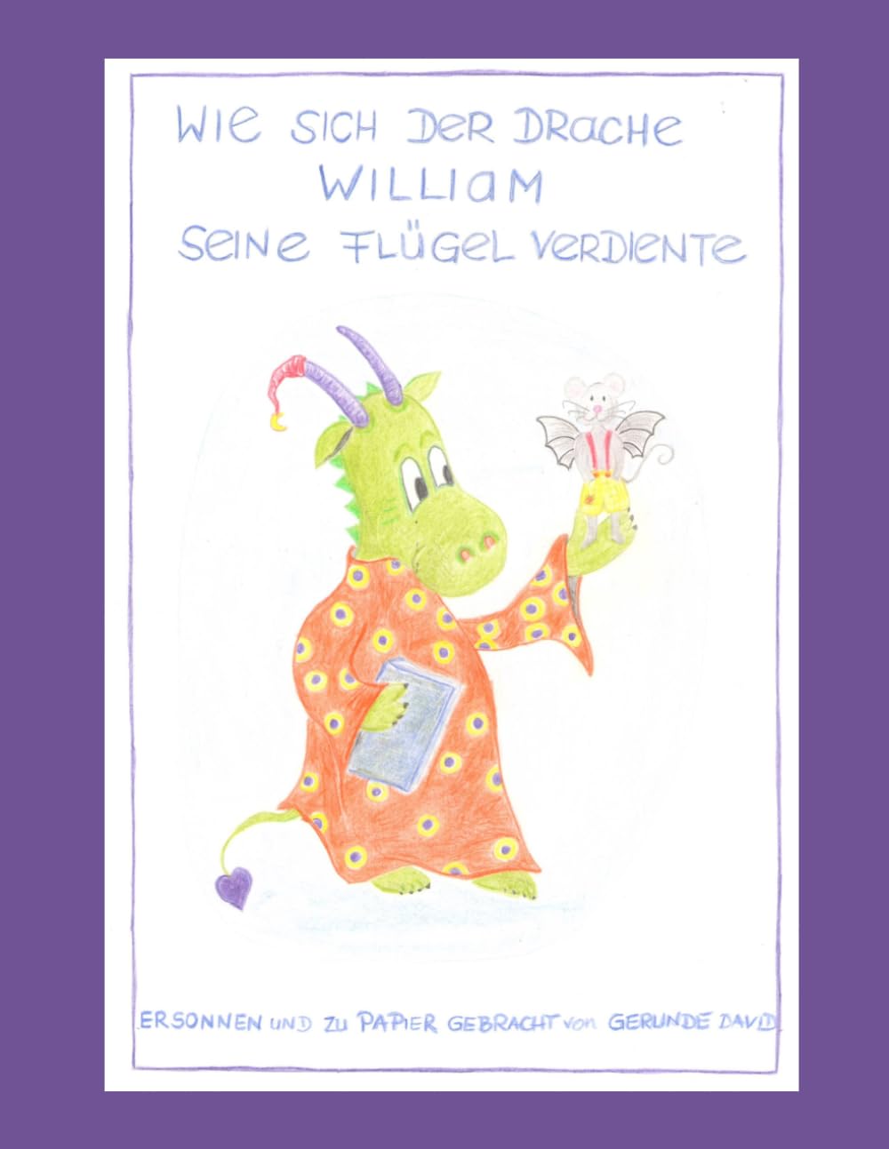 Wie sich der Drache William seine Flügel verdiente