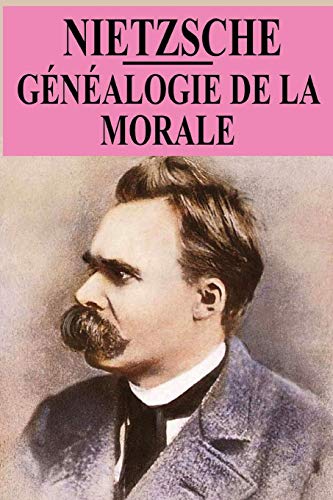 Généalogie de la morale: édition originale et annotée PDF