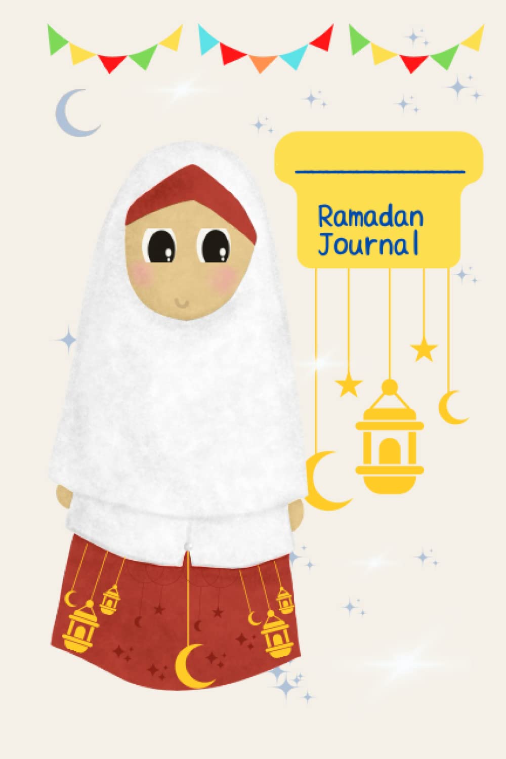 Girls Ramadan Journal: Ramadan Journal and Activity Book