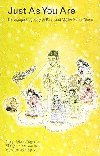 Just As You Are: The Manga Biography of Pure Land Master Honen Shonin