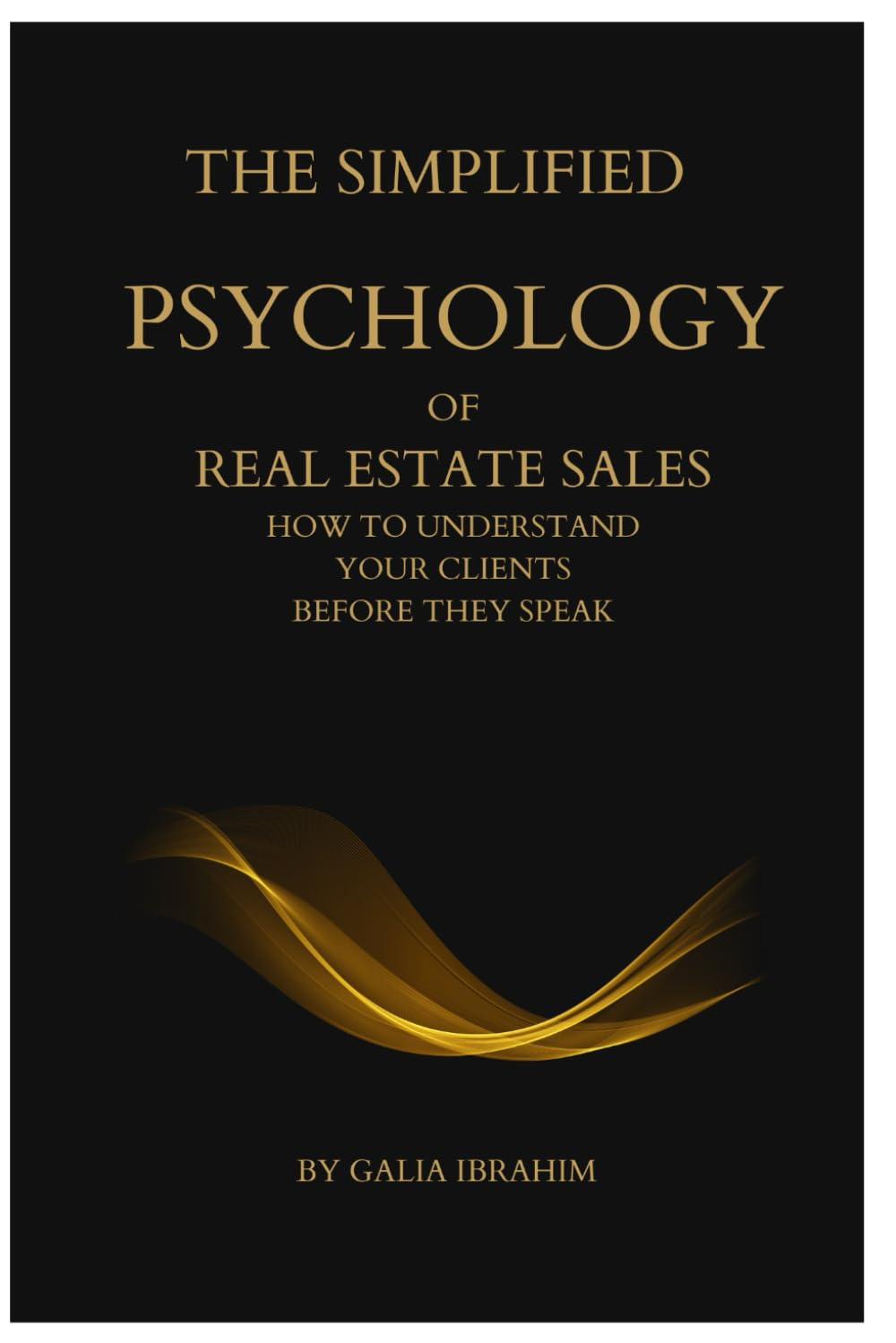 The Simplified Psychology of Real Estate Sales