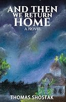 And Then We Return Home: A Novel 1535603356 Book Cover