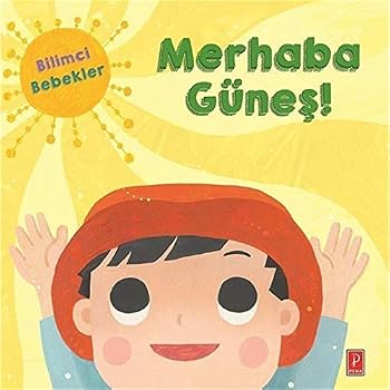 Paperback Bilimci Bebekler Merhaba Günes ! [Turkish] Book
