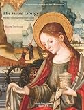 Visual Liturgy: Altarpiece Painting and Valencian Culture (1442-1519) (Etudes Renaissantes)