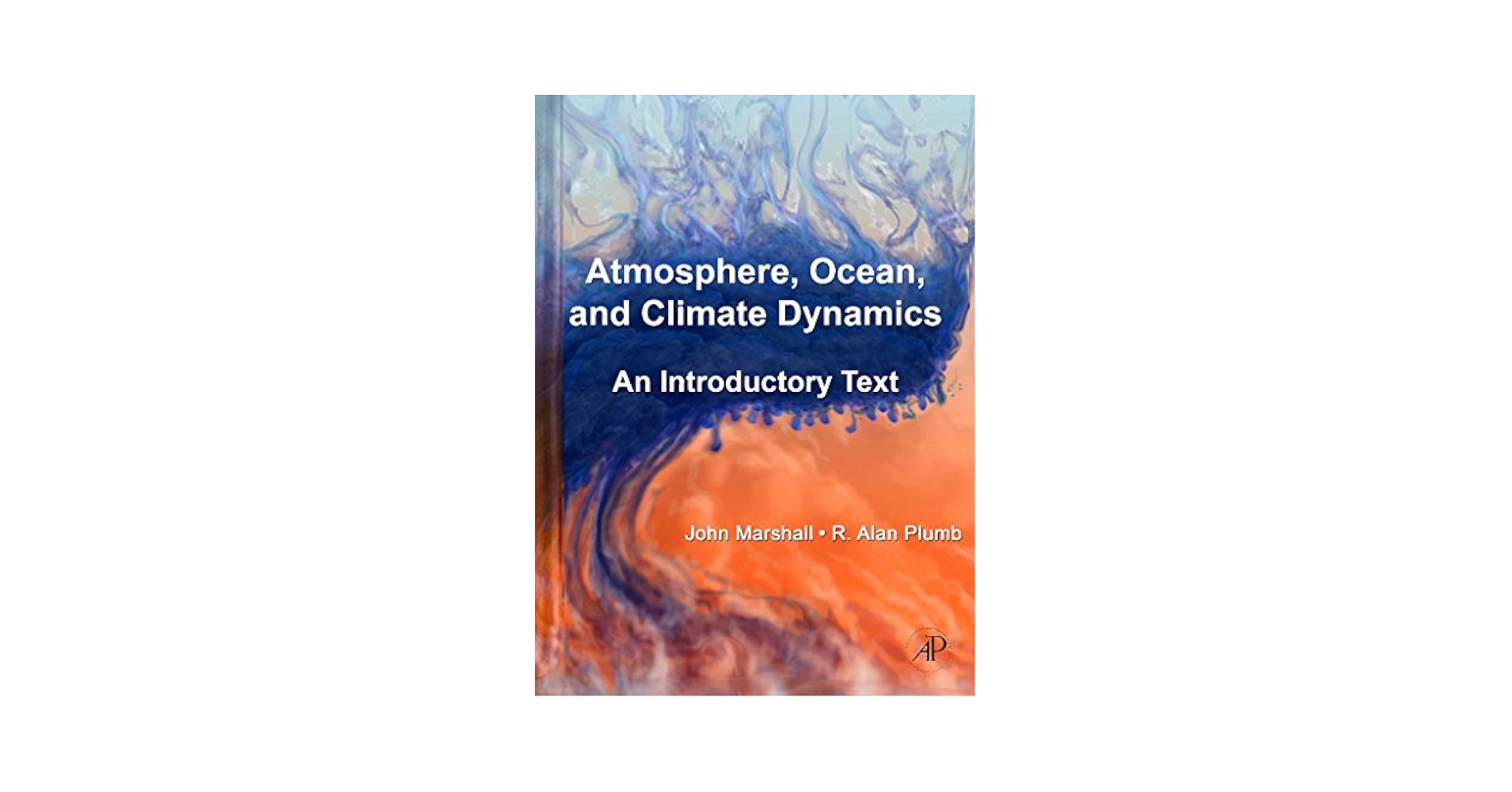 Atmosphere, Ocean and Climate Dynamics: An Introductory Text