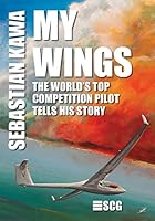 My Wings: The World's Top Competition Pilot Tells His Story. 1492282499 Book Cover