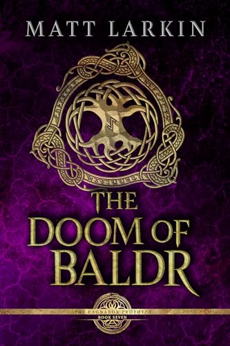 The Doom of Baldr: A Norse dark fantasy (The Ragnarök Prophecy Book 7)