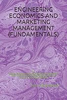 Engineering Economics and Marketing Management (Fundamentals): For Medical/Pharmacy/Nrusing/BE/B.TECH/BCA/MCA/ME/M.TECH/Diploma/B.Sc/M.Sc/Competitive Exams & Knowledge Seekers B08D4F8QSN Book Cover