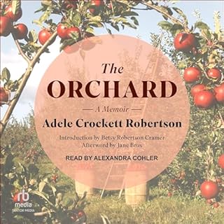 The Orchard Audiolibro Por Adele Crockett Robertson, Jane Brox - Afterword, Besty Roberston Cramer - Introduction arte de por