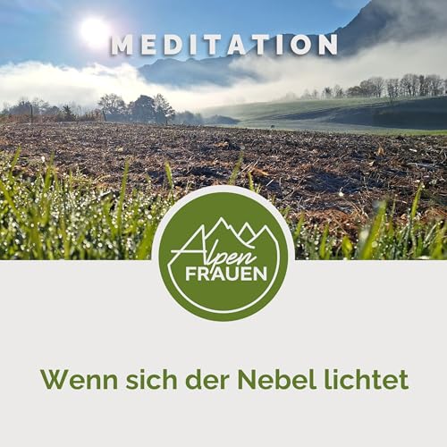 Meditation // Wenn sich der Nebel lichtet: Morgenmeditation zum Gedanken loslassen und ruhig in den Tag starten