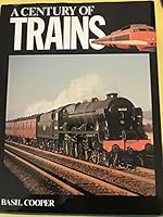Century of Trains 1853610011 Book Cover