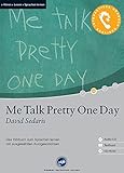  Me Talk Pretty One Day (David Sedaris); Ausgewählte Originaltexte, 1 CD, Übersetzungshilfen auf CD-ROM und im Begleitheft