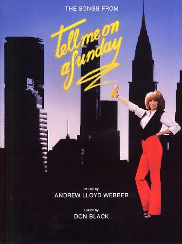 ANDREW LLOYD WEBBER TELL ME ON A SUNDAY VOCAL SELECTIONS PVG