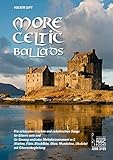  More Celtic Ballads: Die schönsten irischen und schottischen Songs für Gitarre solo und für Gesang und/oder Melodieinstrument in C (Violine, Flöte, ... Mandoline, Ukulele) mit Gitarrenbegleitung