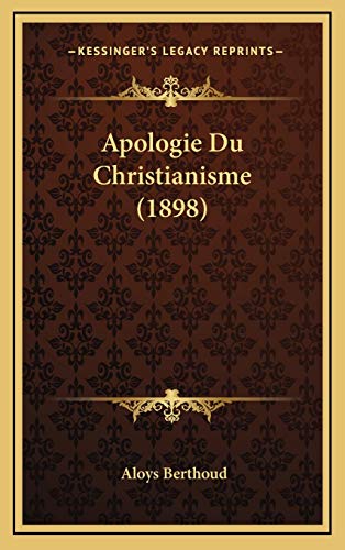Apologie Du Christianisme (1898) (French Edition)