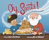 Oy, Santa!: Or, There's a Latke to Learn about Hanukkah