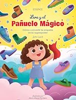 Lara y el Pañuelo Mágico: Cómo convertir la empatía en tu superpoder (Las Aventuras de Lara) 391241002X Book Cover