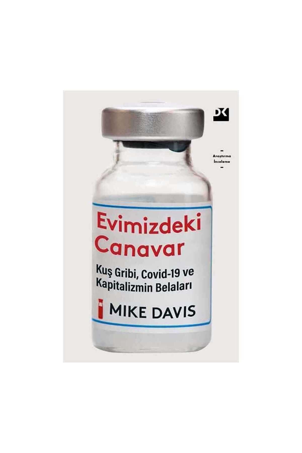Evimizdeki Canavar: Kuş Gribi, Covid-19 ve Kapitalizmin Belaları