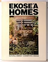 Ekose'a homes: Natural energy conserving design B0006XNU9E Book Cover