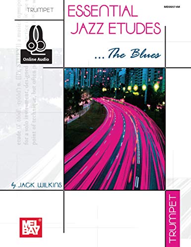 Essential Jazz Etudes...The Blues for Trumpet (English Edition)