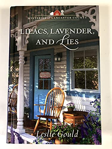 Lilacs, Lavender, and Lies (By: Leslie Gould)