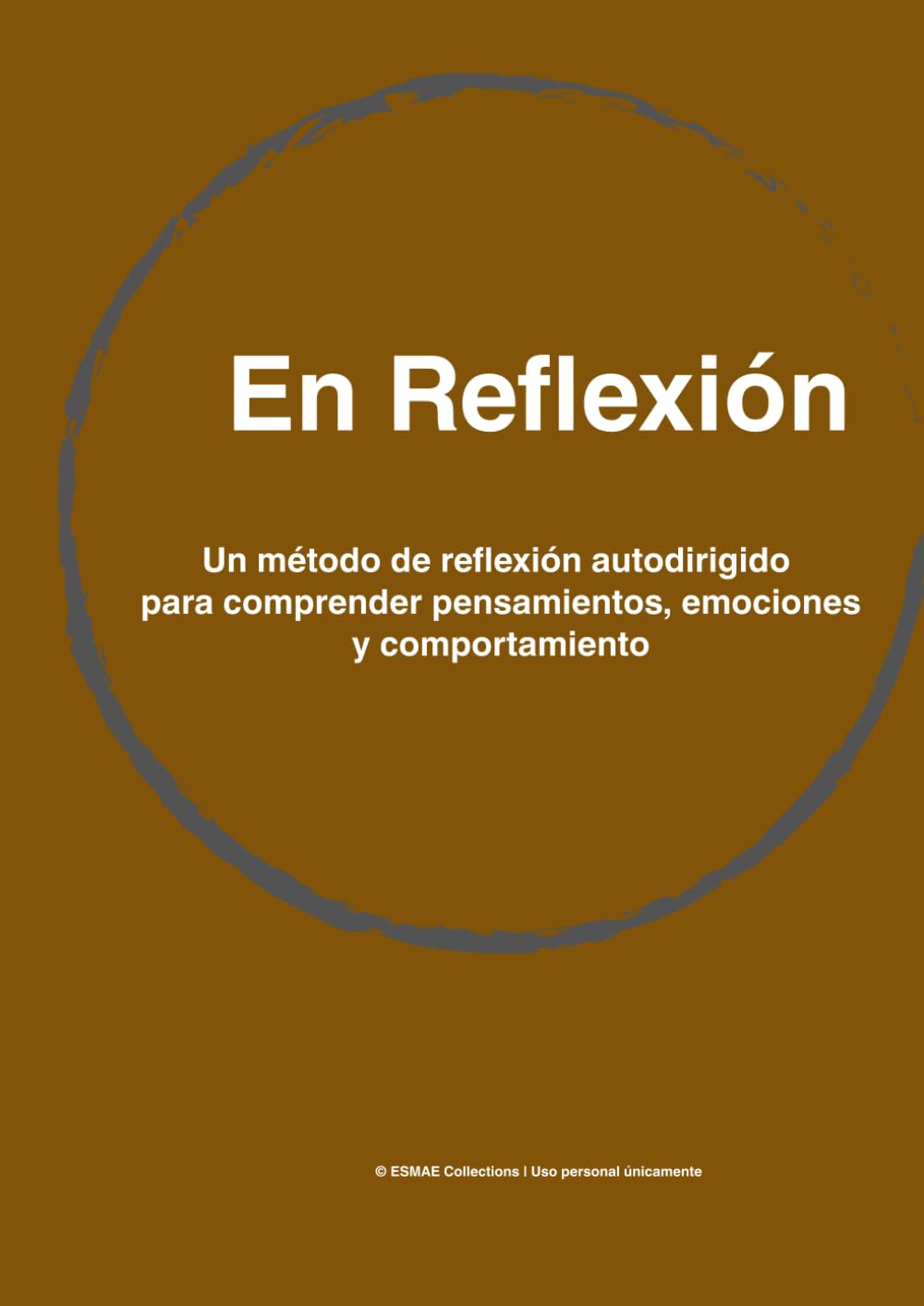 En reflexión: Un método de reflexión guiada para comprender pensamientos, emociones y comportamiento