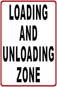 Amazon.com: Loading And Unloading Zone Sign Business Signs (X4534 ...