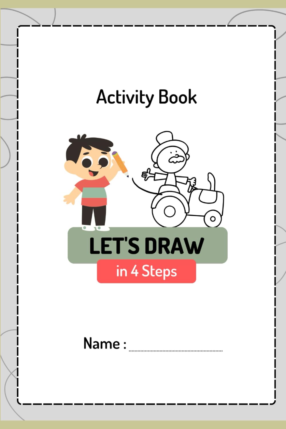Let`s draw in 4 steps: learn to draw