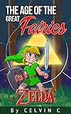 The Age of the Great Fairies: The Legend of Zelda