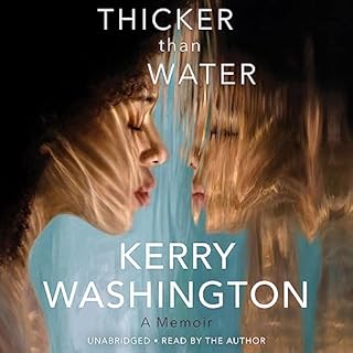 Thicker than Water Audiobook By Kerry Washington cover art