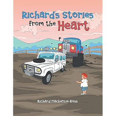 Richard&rsquo;S Stories from the Heart