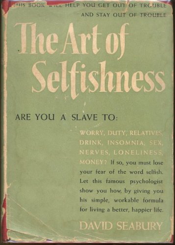 The art of selfishness B00086AZA6 Book Cover