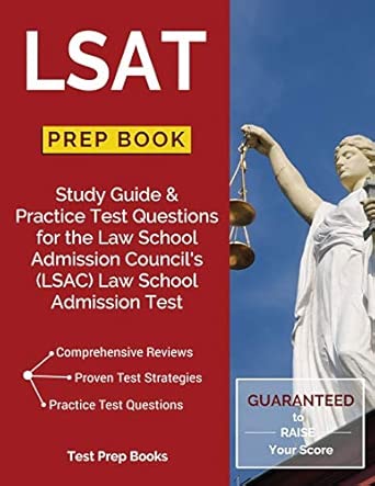 LSAT Prep Book: Study Guide &amp; Practice Test Questions for the Law School Admission Council's (LSAC) Law School Admission Test