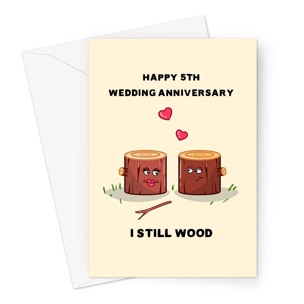 Happy 5th Wedding Anniversary I Still Wood Greeting Card | Funny 5th Wedding Anniversary Card, 5th Wedding Anniversary Card Wood, Wood Anniversary Card for Husband/Wife, 5th Wedding Anniversary Card