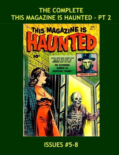 The Complete This Magazine Is Haunted - Pt 2: The 14-Issue Classic Fawcett Horror Series in 4 Volumes - All Stories - No Ads
