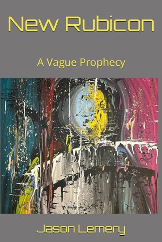 New Rubicon: A Vague Prophecy