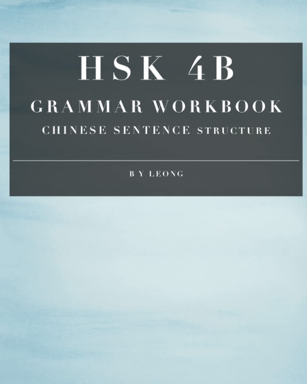 HSK 4B Grammar Workbook: Chinese Sentence Structure
