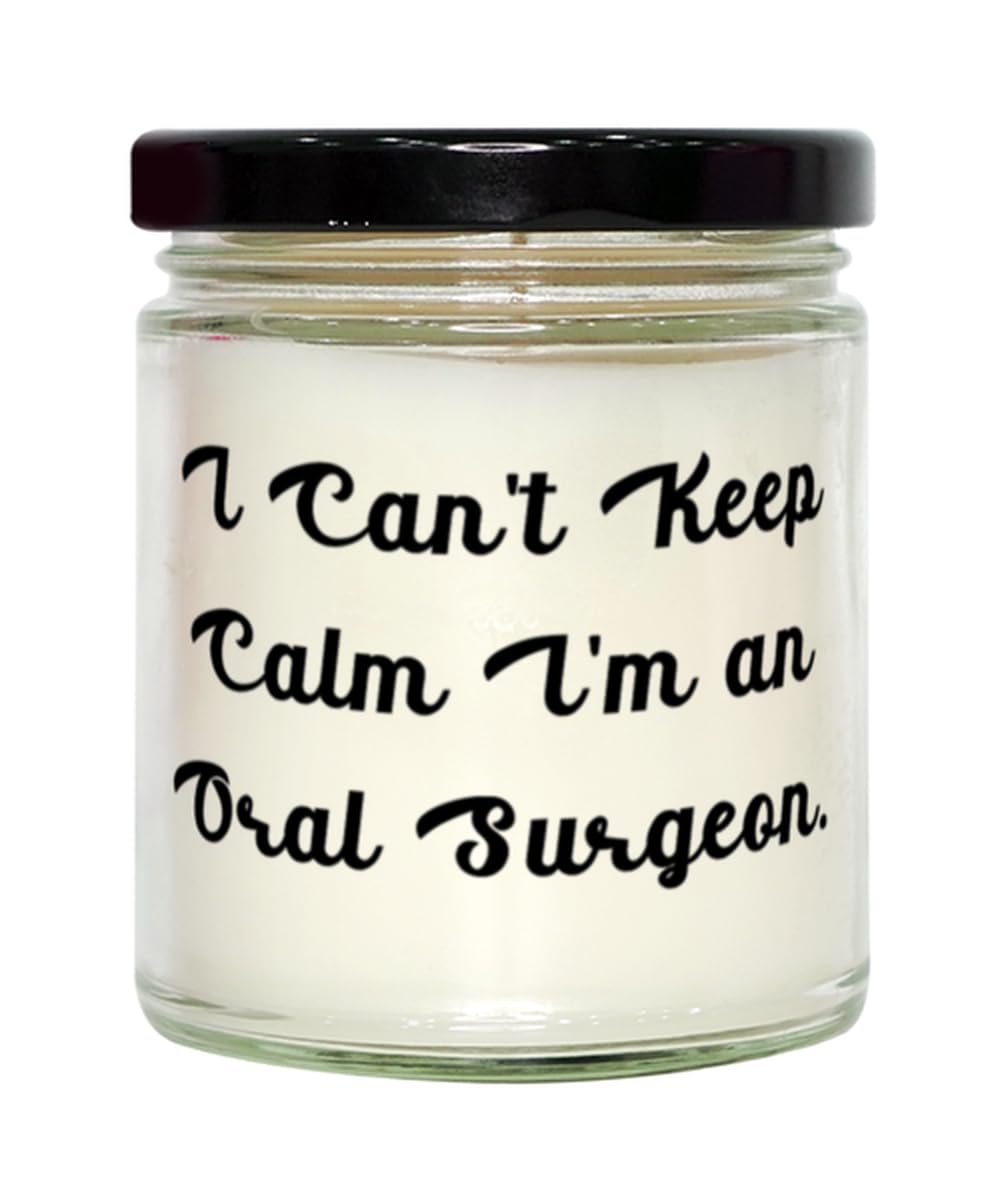 Inspirational Oral surgeon Scent Candle, I Can't Keep Calm I'm an Oral Surgeon, Present For Friends, Beautiful Gifts From Boss, Toothbrush, Toothpaste, Dental floss, Mouthwash, Toothpick